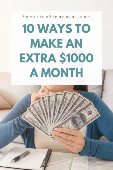 10 Ways To Make An Extra $1000 A Month – Feminine Financial