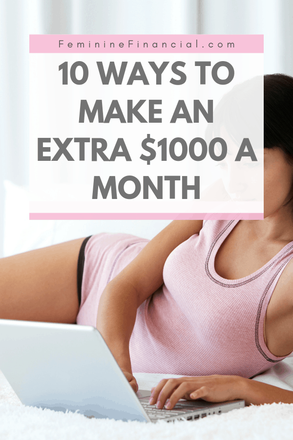 Make Extra Money | A big part of being financially stable is having the proper income. This is not always achievable with one income stream. If you looking for ways to make extra money, you want to check out these suggestions. I’m going to share 10 ways that you can make an extra $1000 a month. #makeextramoney #extraincome #femininefinancial