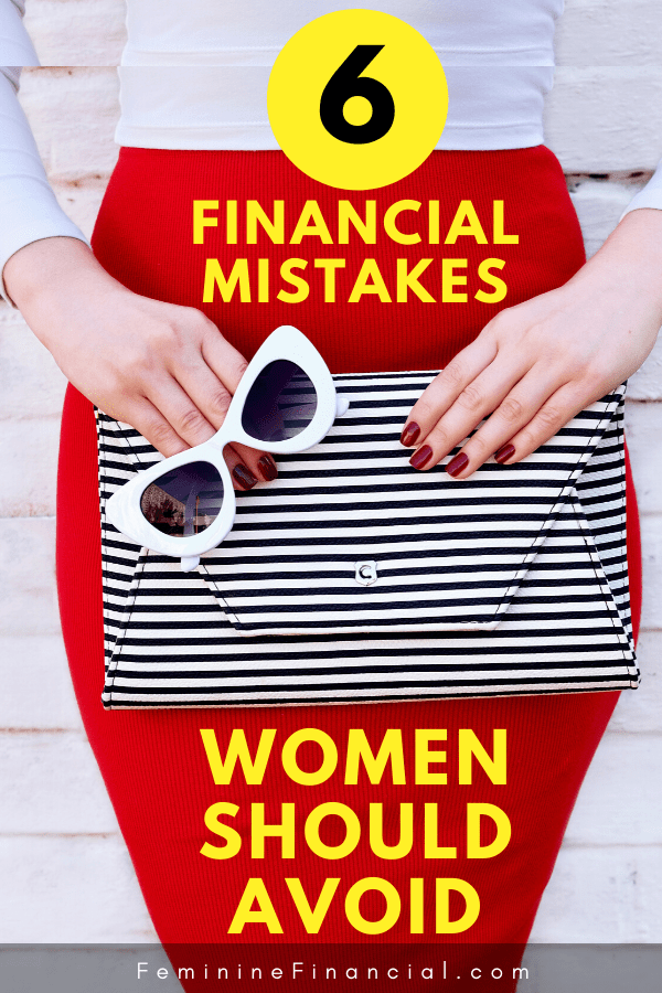 Financial mistakes happen as apart of the learning process.  The key is to recover from finance mistakes quickly and to try and avoid as many money mistakes as you can.  Discover 6 financial mistakes that every woman should avoid. #financialmistakes #personalfinance #womenfinance #femininefinancial